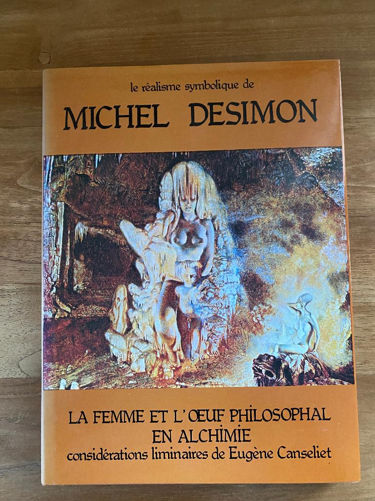 Michel Desimon. La femme et l'oeuf philosophal en alchimie, Livres, Art & Culture | Arts plastiques, Utilisé, Enlèvement ou Envoi
