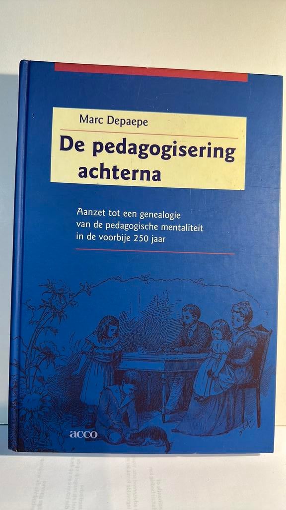 M. Depaepe - De pedagogisering achterna, Ophalen, M. Depaepe