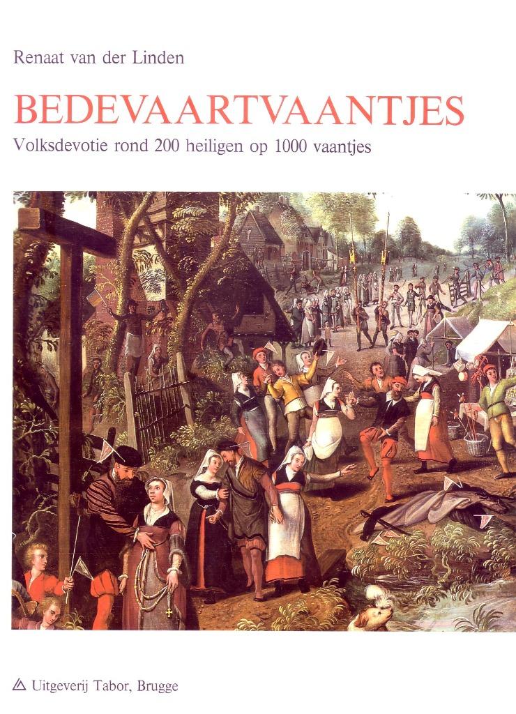 VAN DER LINDEN BEDEVAARTVAANTJES Theologie Folklore, VAN DER LINDEN RENAAT, Nieuw, Ophalen of Verzenden, Overige onderwerpen