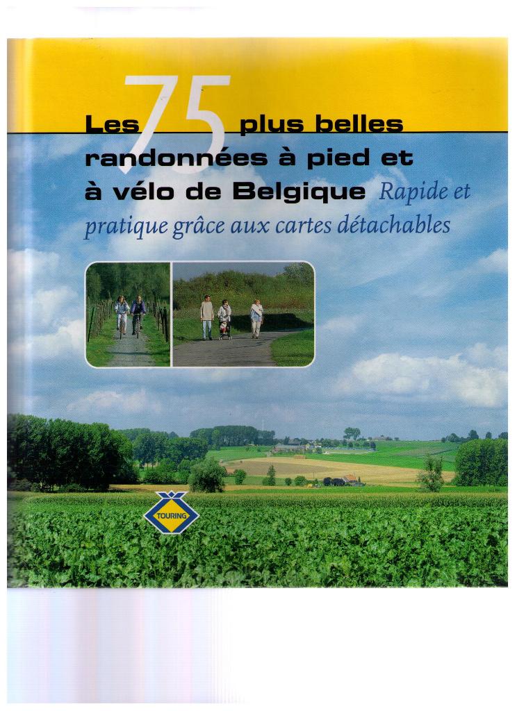 Les 75 plus belles ballades à pied et en vélo en Belgique, Enlèvement ou Envoi, Neuf, Zones de Randonnées ou de Loisirs