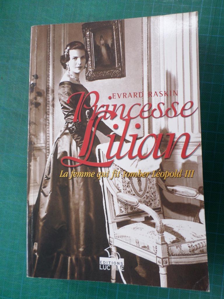 Princesse Lilian (Evrard Raskin) – 1999 – 319 pages, Evrard Raskin, Ophalen of Verzenden, 20e eeuw of later, Gelezen