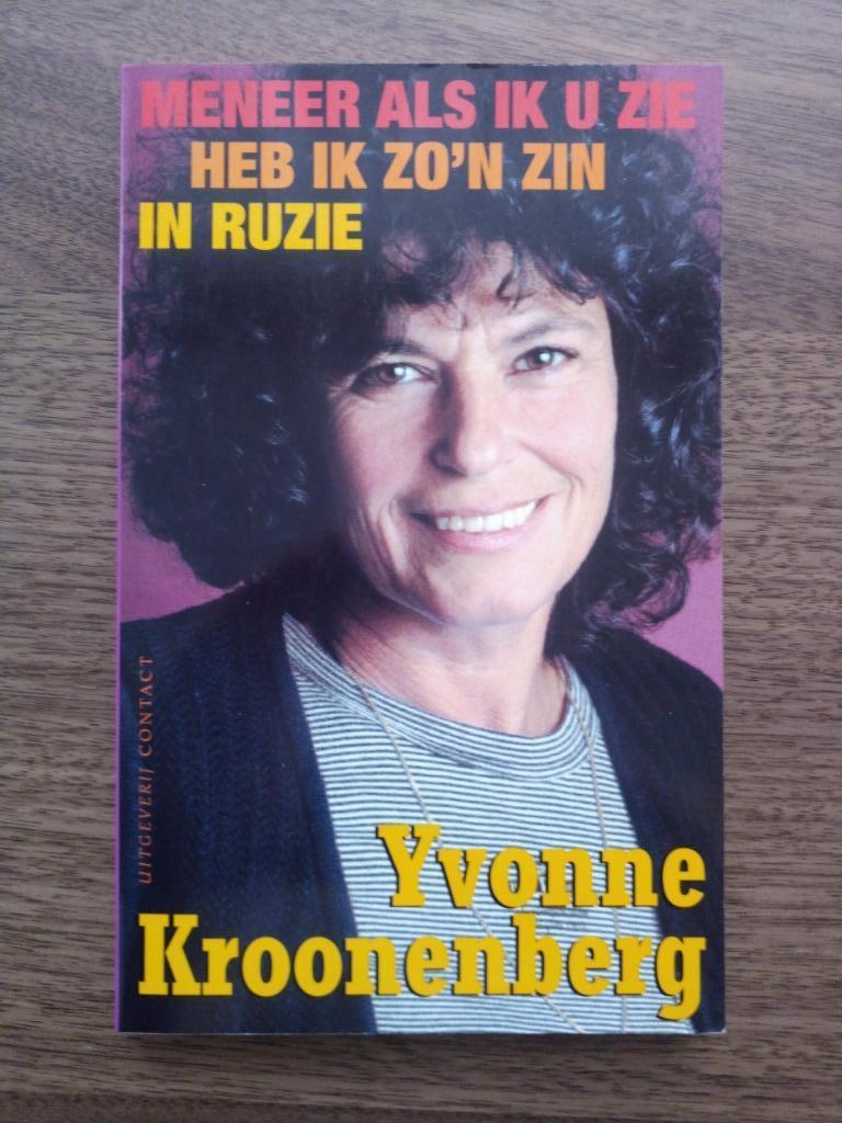 Meneer als ik u zie heb ik zo'n zin in ruzie- Y. Kroonenberg, Enlèvement ou Envoi, Comme neuf, Yvonne Kroonenberg
