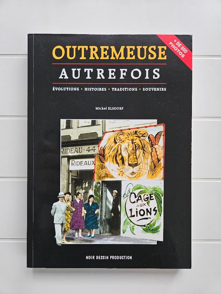 Outremeuse autrefois : Evolutions - Histoires - Traditions, Enlèvement ou Envoi, Comme neuf, Michel Elsdorf