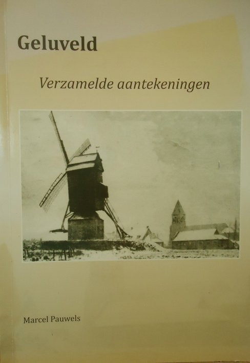 Geluveld. Verzamelde aantekeningen, Ophalen of Verzenden
