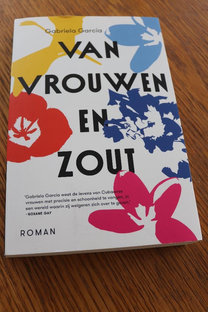 Van vrouwen en zout (Gabriela Garcia), Maatschappij en Samenleving, Ophalen of Verzenden, Zo goed als nieuw, Gabriela Garcia