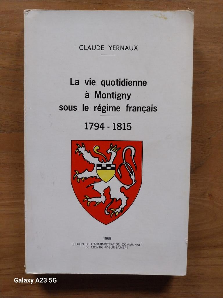 Het dagelijks leven in Montigny 1794-1815 - Claude Yernaux, Gelezen, 19e eeuw, Ophalen of Verzenden, Claude Yernaux
