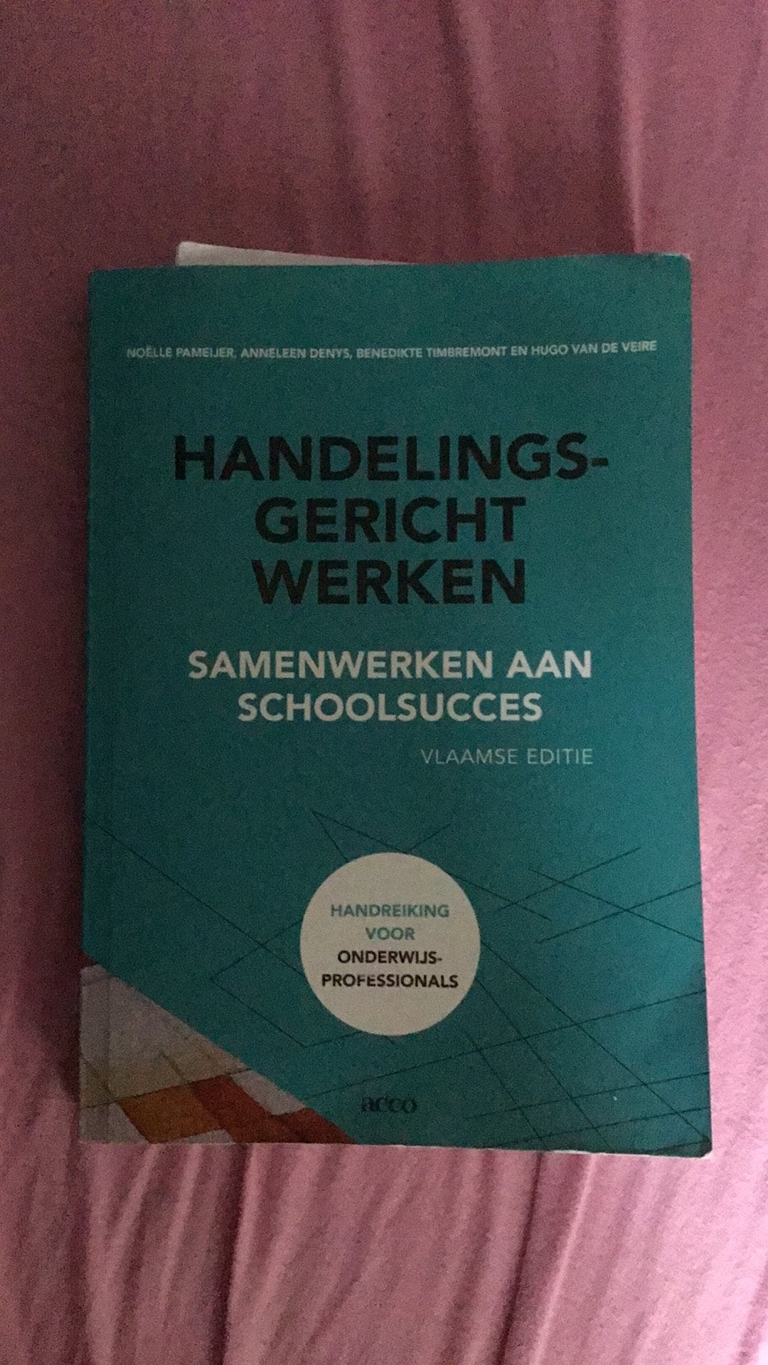 Handelingsgericht werken, Ophalen of Verzenden, Noëlle Pameijer; Hugo Van de Veire; Benedikte Timbremont; Ann...