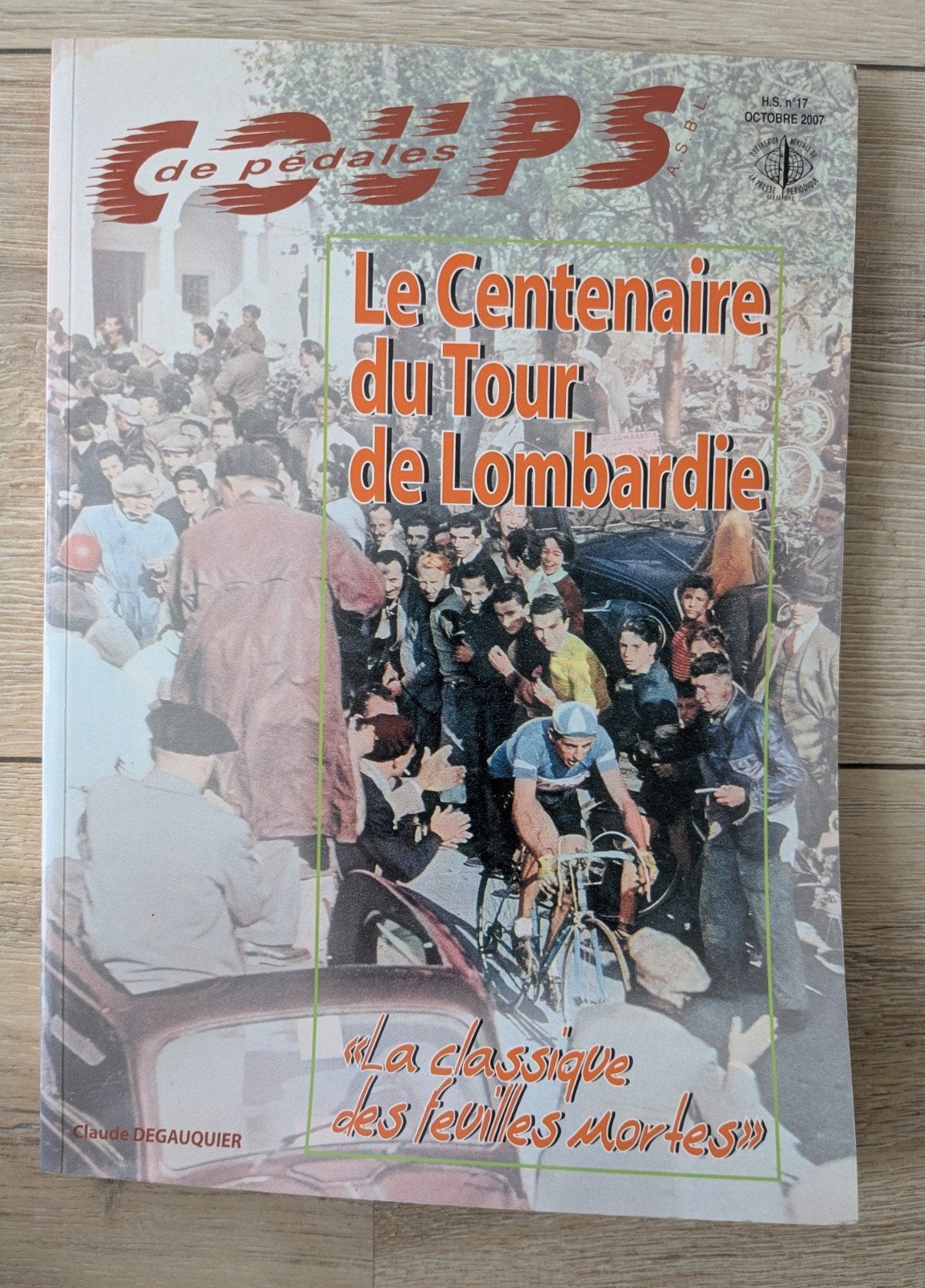 Livre Coups de Pédales Le Centenaire du Tour de Lombardie, Enlèvement ou Envoi, Claude Degauquier, Course à pied et Cyclisme, Utilisé