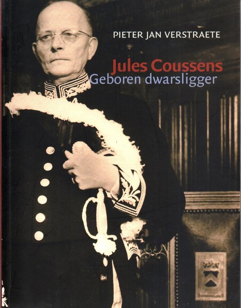 Kortrijk - Jules Coussens, geboren dwarsligger, Boeken, Zo goed als nieuw, Pieter Jan Verstraete, Ophalen, 20e eeuw of later