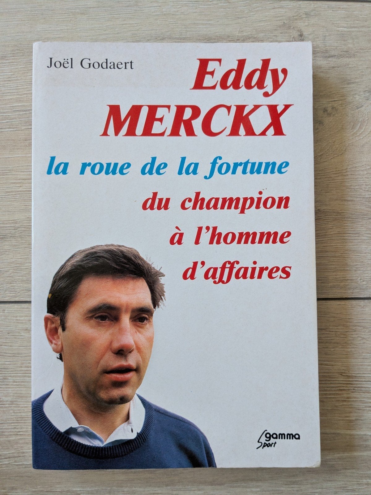 Livre Eddy Merckx La roue de la Fortune, Boeken, Sportboeken, Joël Godaert, Lopen en Fietsen, Ophalen of Verzenden, Zo goed als nieuw