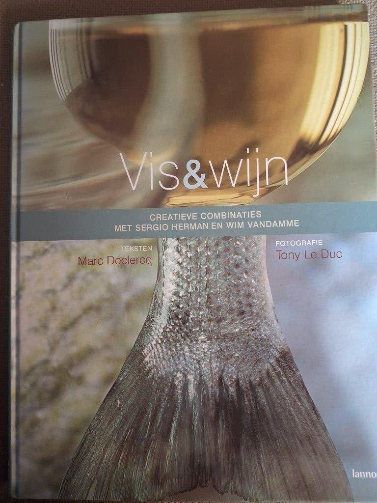 VIS EN WIJN - MARC DECLERCQ - SERGIO HERMAN en WIM VANDAMME, Boeken, Ophalen of Verzenden
