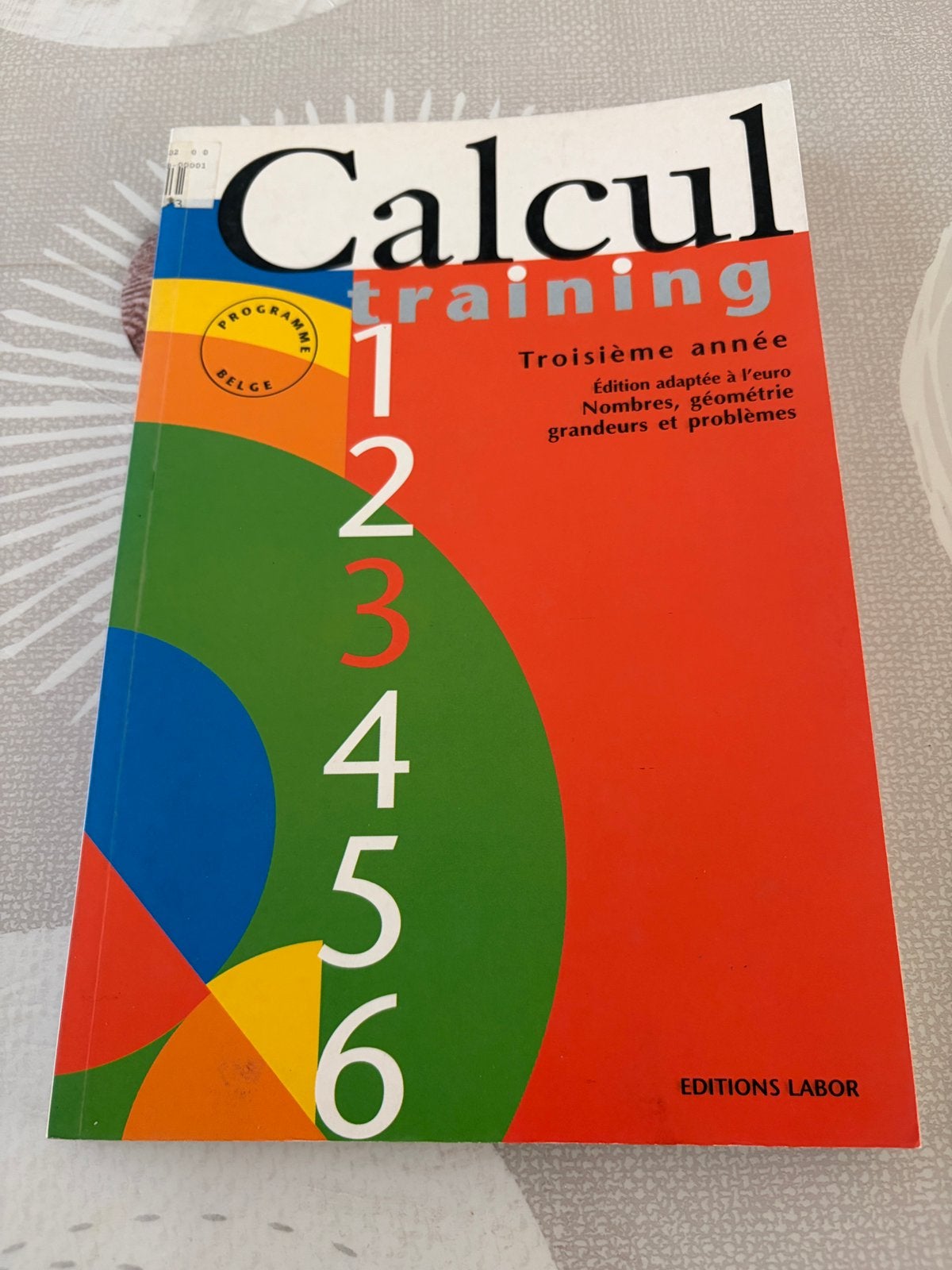Livre scolaire Calcul training 3 année Éditions Labor , Livres, Enlèvement ou Envoi, Comme neuf