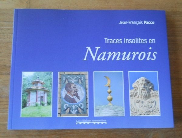 Traces insolites en Namurois (Jean-François Pacco) - Namur, Ophalen of Verzenden, Gelezen, Jean-François Pacco