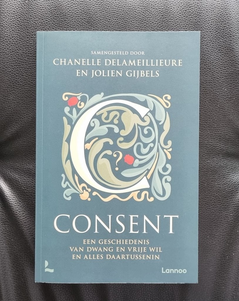 Consent, over dwang en vrije wil, Chanelle Delameillieure ea, Boeken, Chanelle Delameillieure en Jolien Gijbels, Verzenden, Maatschappij en Samenleving
