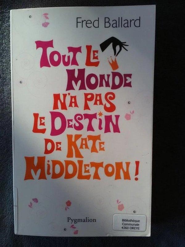 "Tout le monde n'a pas le destin de Kate Middleton !", Enlèvement ou Envoi, Utilisé, Fred Ballard