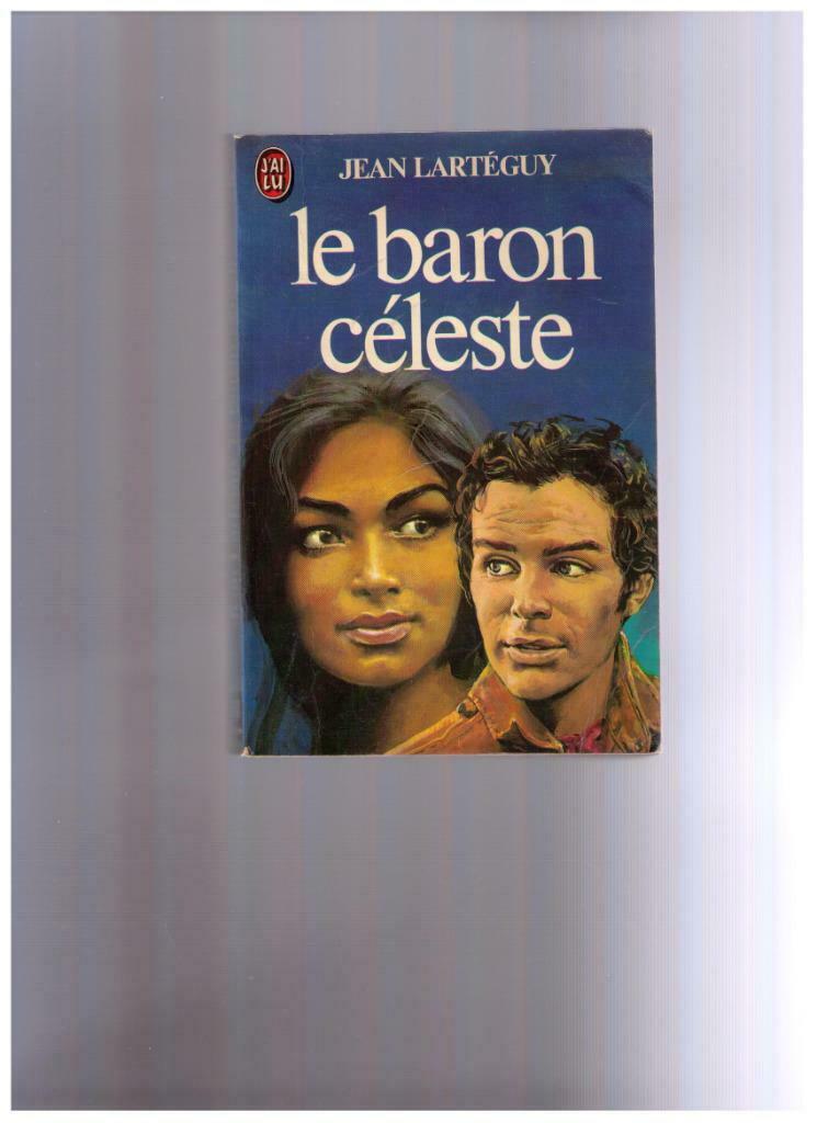 Le baron céleste, roman de Jean Larteguy, J'ai Lu nr 1370 -, Enlèvement ou Envoi, Utilisé, Jean Larteguy