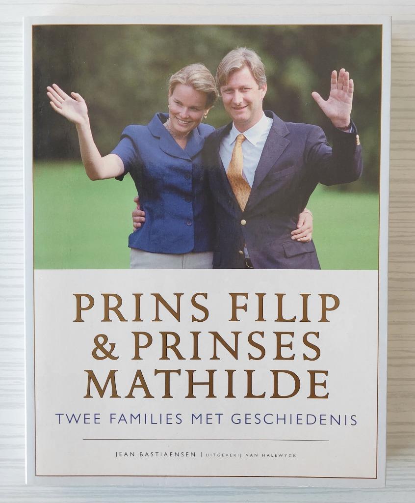 Prince Philippe et Princesse Mathilde - Deux familles chargé, Livres, Histoire nationale, Comme neuf, 20e siècle ou après, Enlèvement ou Envoi