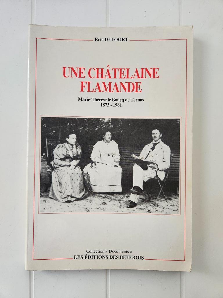 Een Vlaamse chatelaine: Marie-Thérèse Le Boucq de Ternas,, Ophalen of Verzenden, Gelezen, Éric Defoort