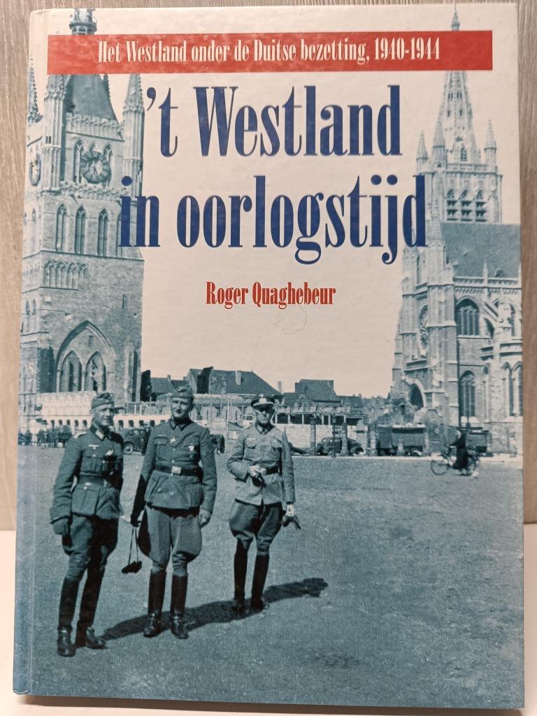 't Westland in oorlogstijd roger quaghebeur, Ophalen of Verzenden, Gelezen