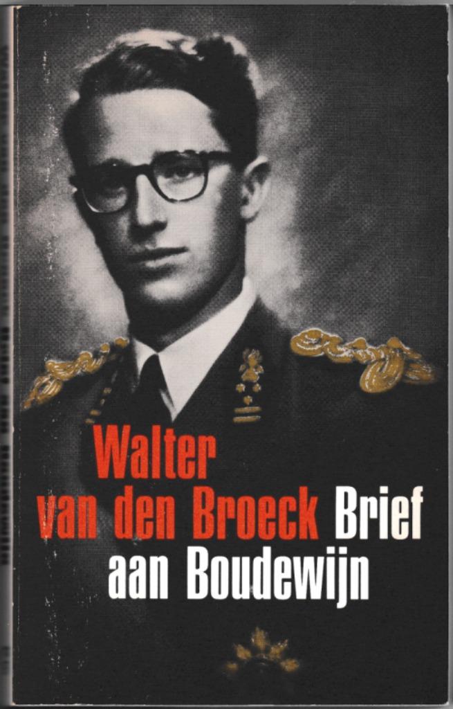 Walter van den Broeck – Brief aan Boudewijn – gesigneerd, Boeken, Verzenden, Zo goed als nieuw, Politiek en Staatkunde, Walter van den Broeck