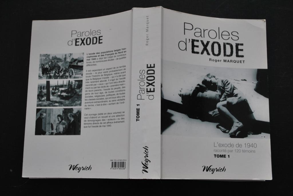 Paroles d'exode L'exode de 1940 raconté par 120 témoins T1, Livres, Guerre & Militaire, Roger MARQUET, Enlèvement ou Envoi, Général