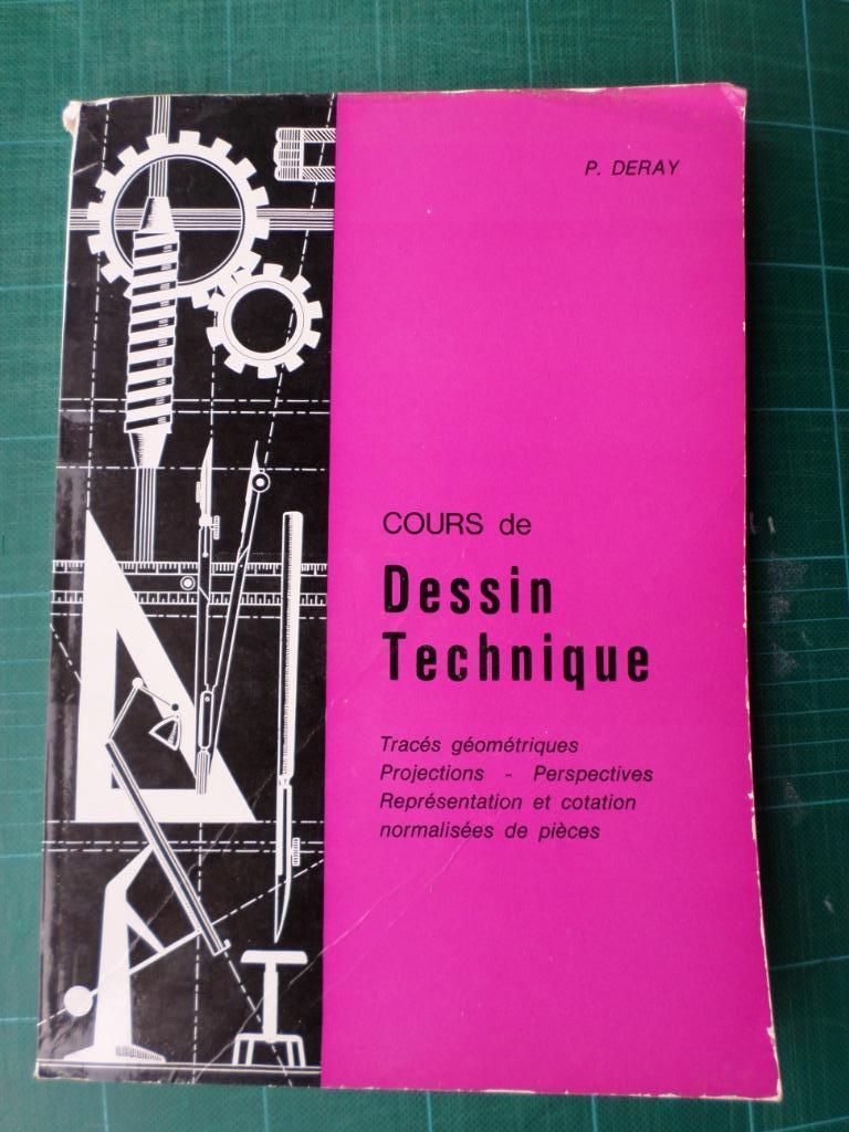 Cours de dessin technique (P. Deray) – 1973 – 141 pages, Livres, Technique, Enlèvement ou Envoi, Autres sujets/thèmes, P. Deray