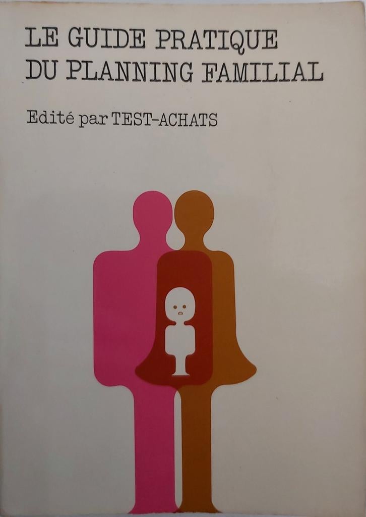 Le guide pratique du planning familial, Enlèvement ou Envoi, Utilisé, Test-achats, Grossesse et accouchement