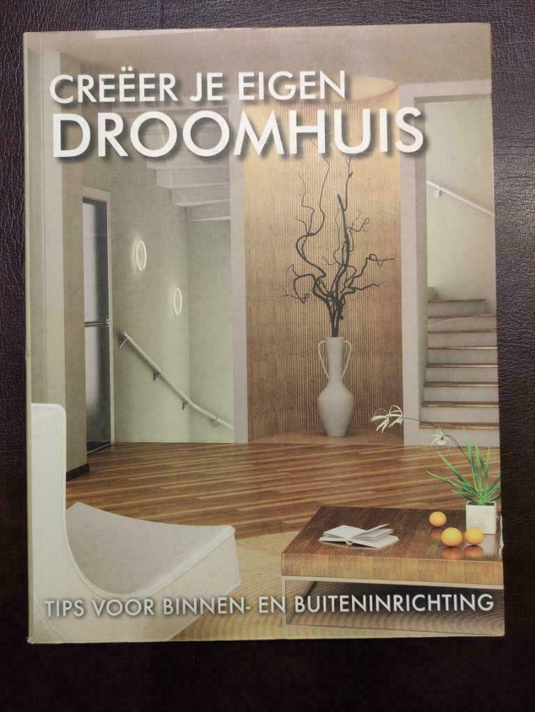 Creëer je eigen droomhuis., Enlèvement ou Envoi, Utilisé, Intérieur et Design