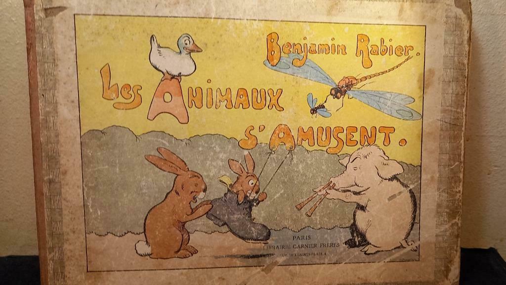 LIVRE ILLUSTRE"LES ANIMAUX S'AMUSENT"BENJAMIN RABIER"1921, Une BD, Enlèvement ou Envoi, Utilisé
