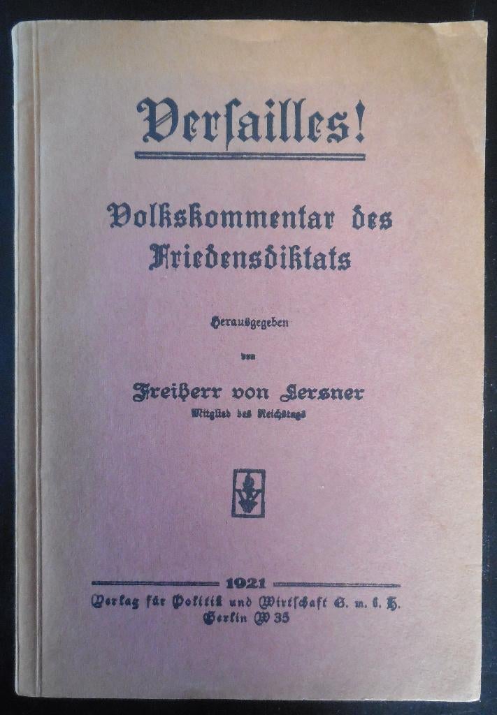 Versailles! Volkskommentar des Friedensdiktats - 1921, Ophalen of Verzenden, Zo goed als nieuw
