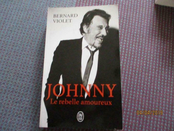 Livre "JOHNNY. Le rebelle amoureux". Bernard VIOLET., Enlèvement ou Envoi, Neuf