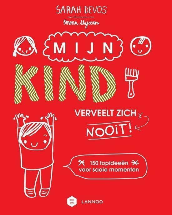 Boek: Sarah Devos - Mijn kind verveelt zich nooit, Boeken, Kinderboeken | Kleuters, Nieuw, 4 jaar, Ophalen of Verzenden