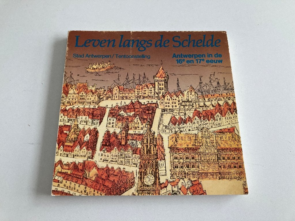 " Leven langs de Schelde " Antwerpen in 16e en 17e eeuw 1976, Gelezen, Diverse auteurs, Ophalen of Verzenden, 17e en 18e eeuw