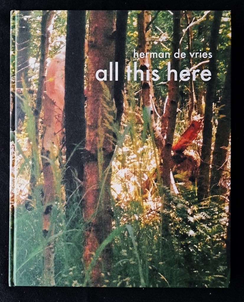 Herman de Vries 1931  “all this here” 2009  gesigneerd !!, Boeken, Ophalen of Verzenden, Zo goed als nieuw, Schilder- en Tekenkunst