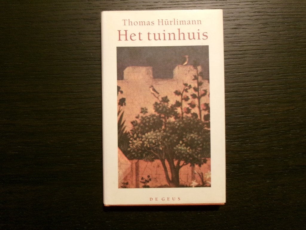 Het tuinhuis  -Thomas Hürlimann-, Ophalen of Verzenden