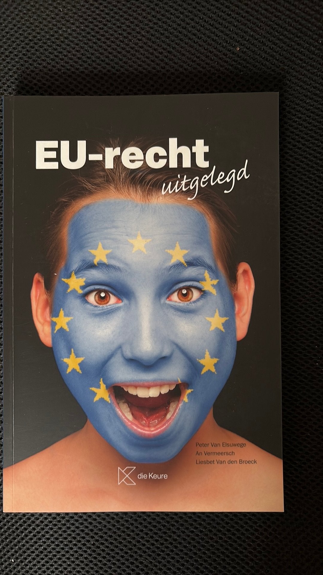 Peter Van Elsuwege - EU-recht uitgelegd, Enlèvement, Peter Van Elsuwege; Liesbet Van den Broeck; An Vermeersch