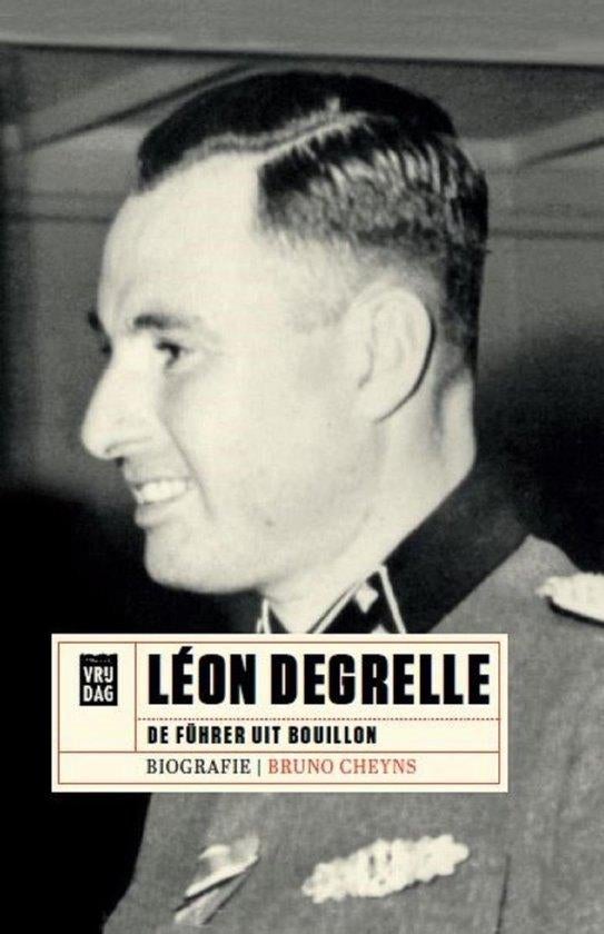 Leon Degrelle; de Fuhrer van Bouillon - biografie, Ophalen of Verzenden