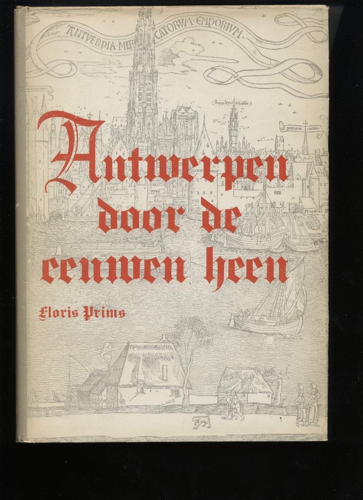 Antwerpen door de eeuwen heen: Floris Prims, Ophalen of Verzenden, Gelezen
