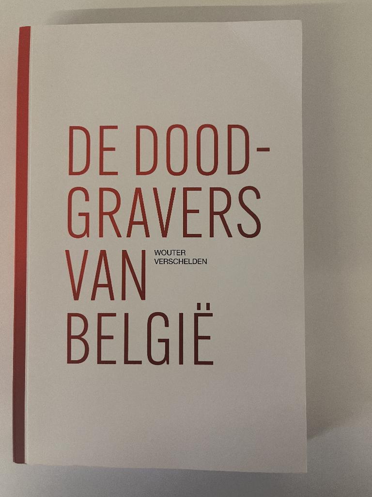 De dood-gravers van België/ Wouter Verschelden, Boeken, Ophalen of Verzenden, Politiek en Staatkunde, Nieuw, Wouter Verschelden