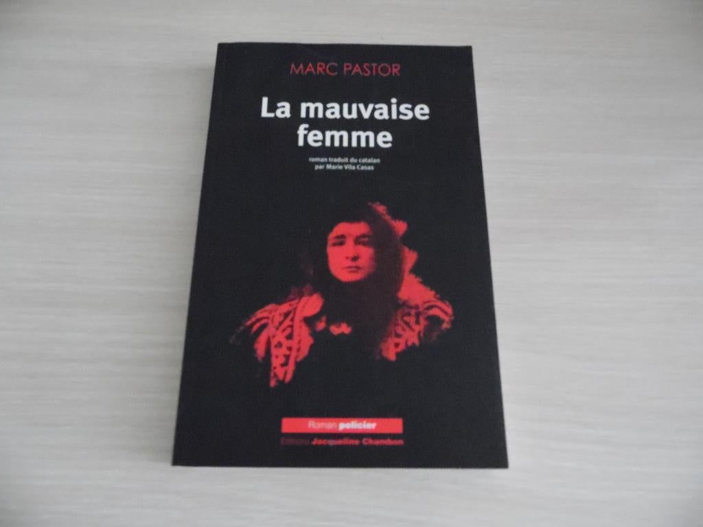 LA MAUVAISE   FEMME      MARC PASTOR, Enlèvement ou Envoi, Comme neuf, Jacqueline Chambon