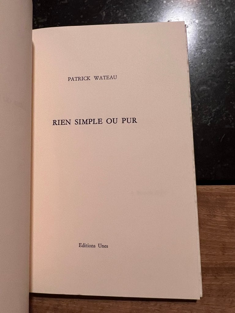 Rien de simple ni de pur - Patrick Wateau, Enlèvement ou Envoi, Un auteur, Comme neuf, Patrick Wateau