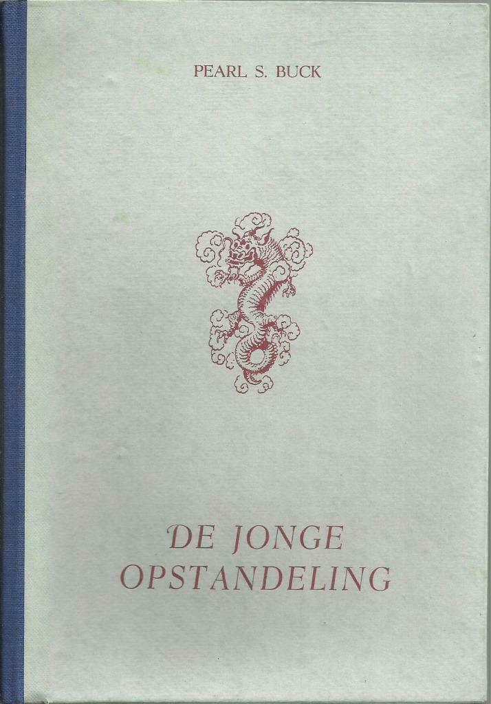 DE JONGE OPSTANDELING - PEARL S. BUCK, Antiek en Kunst, Antiek | Boeken en Manuscripten, Ophalen of Verzenden