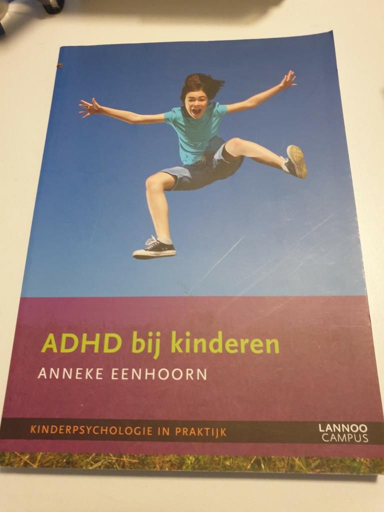 A. Eenhoorn  ADHD bij kinderen Kinderpsychologie in praktijk, Boeken, Ophalen of Verzenden, Zo goed als nieuw, Anneke Eenhoorn