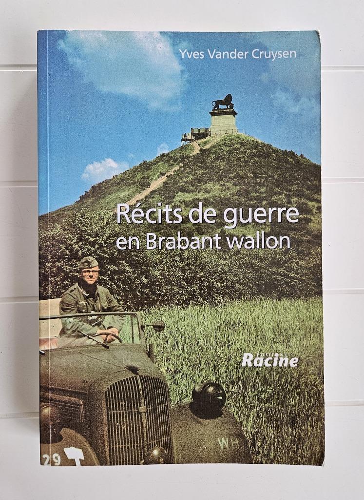 Récits de guerre en Brabant wallon, Livres, Guerre & Militaire, Utilisé, Deuxième Guerre mondiale, Enlèvement ou Envoi