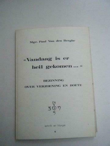 Mgr Paul Van Den Berghe – Vandaag is er heil gekomen, Ophalen, Gelezen