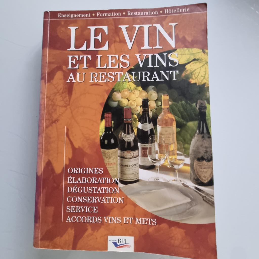Livre " Le vin et les vins de référence au restaurant" BPI, Overige vakken, ASO, Ophalen of Verzenden, Zo goed als nieuw