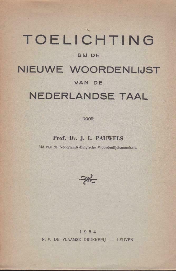 J. L  Pauwels, Toelichting bij de nieuwe woordenlijst van de, Ophalen of Verzenden, Gelezen, ASO, Nederlands