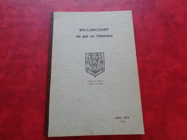 Reliure: "Willancourt au gré de l'histoire". Année 1980., Verzenden, Gelezen, Roger JAMIN.