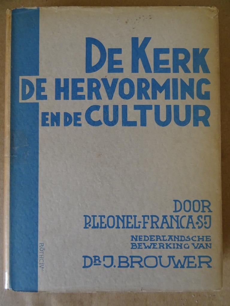 P. Leonel Franca S.J. De kerk de hervorming en de cultuur, Christianisme | Catholique, Enlèvement ou Envoi, Dr. J. Brouwer, Comme neuf