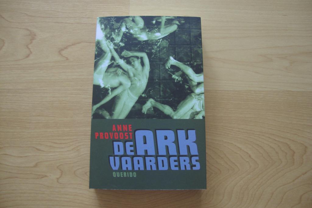 De arkvaarders - Anne Provoost, Livres, Enlèvement ou Envoi, Belgique, Anne Provoost, Utilisé